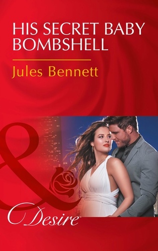Jules Bennett - His Secret Baby Bombshell.