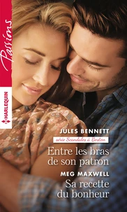 Entre les bras de son patron ; Sa recette du bonheur