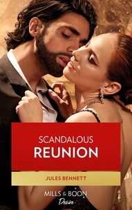 Jules Bennett - Scandalous Reunion.