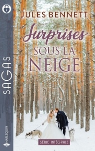 Jules Bennett - Surprises sous la neige - Entre les bras de son patron ; Un week-end au paradis ; Un désir impossible ; Une délicieuse trahison.