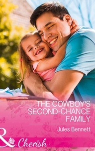 Jules Bennett - The Cowboy's Second-Chance Family.