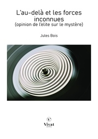 Jules Bois - L'au-delà et les forces inconnues.
