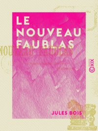 Jules Bois - Le Nouveau Faublas.