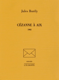Jules Borély - Cézanne à Aix.