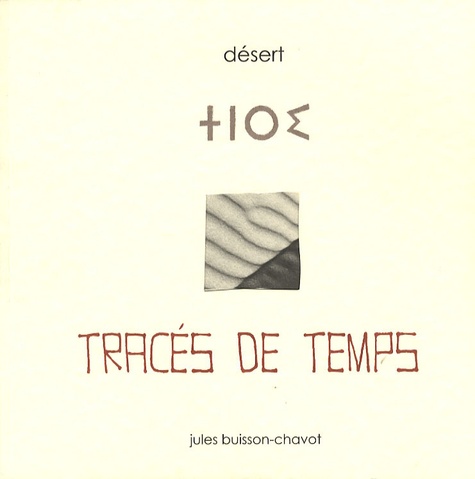 Jules Buisson-Chavot - Tracés de temps - Désert.
