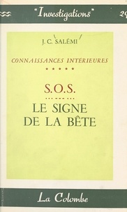 Jules -C. Salémi - Connaissances intérieures (5) - S.O.S., le signe de la bête.
