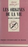 Jules Carles et Paul Angoulvent - Les origines de la vie.