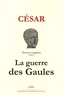  Jules César - Oeuvres Complètes Tome 1 : La guerre des Gaules.