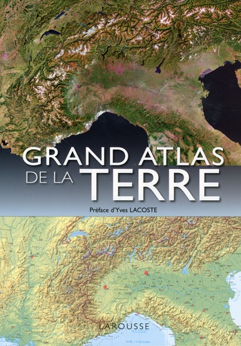 Jules Chancel et Mathilde Majorel - Grand atlas de la Terre.