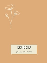Jules Claretie - Bouddha.