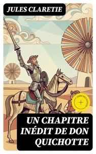 Un chapitre inédit de Don Quichotte