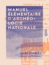 Jules Corblet et E. Breton - Manuel élémentaire d'archéologie nationale.