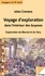 Voyage d'exploration dans l'intérieur des Guyanes -  Exploration du Maroni et du Yari (1876-1877)