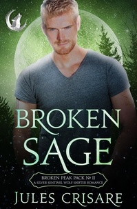  Jules Crisare - Broken Sage - Broken Peak Pack, #2.