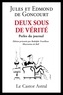 Jules de Goncourt et Edmond de Goncourt - Deux sous de vérité - Perles du journal.