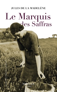 Jules de La Madelène - Le Marquis des Saffras.