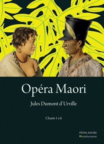 Opéra Maori. Tome 1, Chants 1 à 6