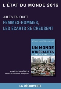 Jules Falquet - État du Monde  : Chapitre L'état du monde 2016 - Femmes-hommes, les écarts se creusent.