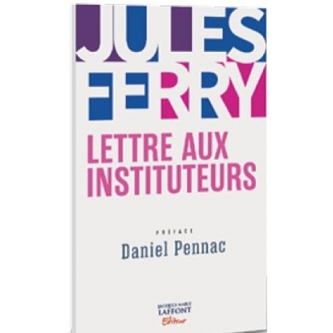 Jules Ferry - Lettre aux instituteurs.