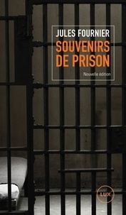 Jules Fournier - Souvenirs de prison.