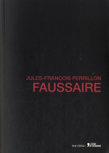 Jules-François Ferrillon - Faussaire.