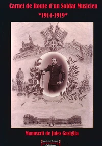 Carnet de route d'un soldat musicien (1914-1919)