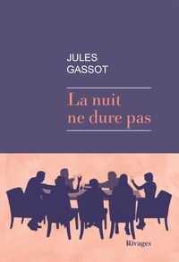 Jules Gassot - La nuit ne dure pas.