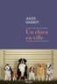 Jules Gassot - Un chien en ville.