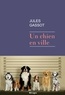 Jules Gassot - Un chien en ville.