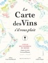 Jules Gaubert-Turpin et Adrien Grant Smith Bianchi - La Carte de Vins s'il vous plaît - L'Atlas des vins du Monde. 56 pays, 110 cartes, 8000 ans d'histoire.