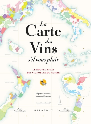 La carte des vins s'il vous plaît. Le nouvel atlas des vignobles du monde. 56 pays, 140 cartes, 8000 ans d'histoire  édition revue et augmentée