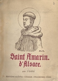 Jules Gava - Saint Amarin d'Alsace - Vie, œuvre et personnalité, culte liturgique, dévotion populaire.