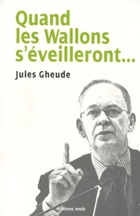 Quand les Wallons s'éveilleront...