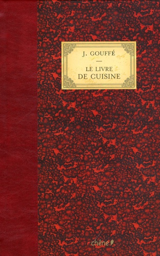 Jules Gouffé - Le livre de cuisine.