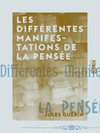 Jules Guérin - Les Différentes Manifestations de la pensée.