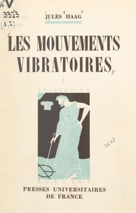 Jules Haag et Maurice Caullery - Les mouvements vibratoires (1).