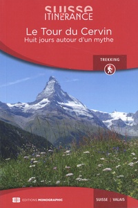 Jules-Henri Gabioud - Le Tour du Cervin - Huit jours autour d'un mythe.