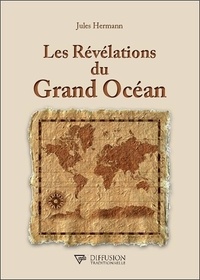 Jules Hermann - Les révélations du Grand Océan - Tome 1.