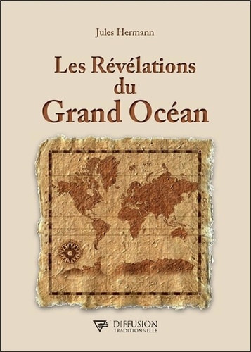 Les révélations du Grand Océan. Tome 1