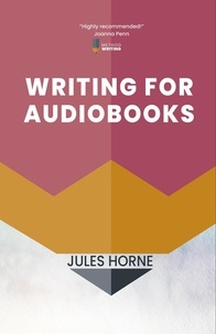  Jules Horne - Writing for Audiobooks - Method Writing, #3.