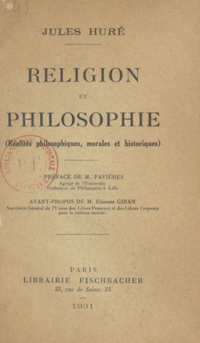 Religion et philosophie. Réalités philosophiques, morales et historiques
