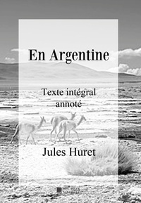 Jules Huret et Édition Mon Autre Librairie - En Argentine.
