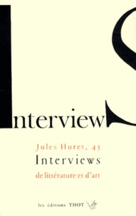 Jules Huret - Interviews de littérature et d'art.