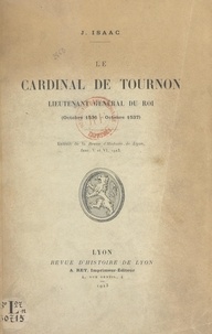 Jules Isaac - Le cardinal de Tournon : lieutenant général du Roi (octobre 1536-octobre 1537).