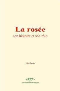 Jules Jamin - La rosée - Son histoire et son rôle.