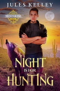  Jules Kelley - Night is for Hunting - Moonrise, #2.