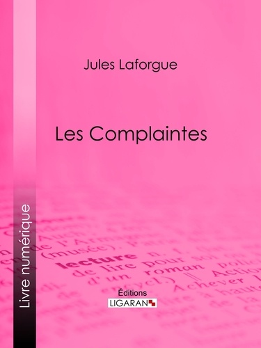  Jules Laforgue et  Ligaran - Les Complaintes.