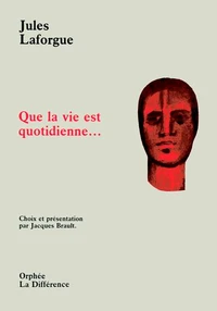 Que la vie est quotidienne