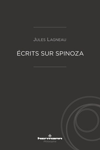 Jules Lagneau - Ecrits sur Spinoza.