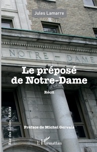 Jules Lamarre - Le préposé de Notre-Dame.